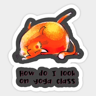 How do I look on yoga class funny yoga and cat drawing Sticker